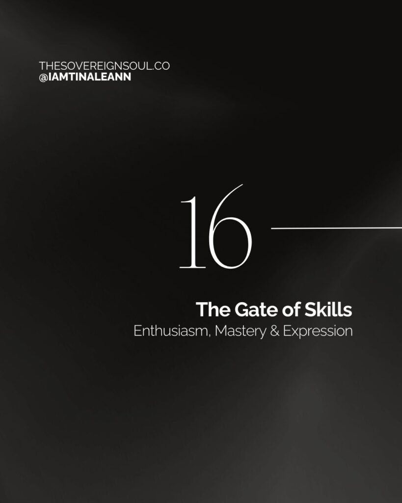 Gate 16, The Gate of Zest, The Gate of Skills, The Gate of Enthusiasm, Throat Center, Human Design