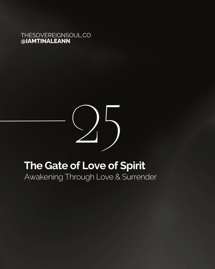 Gate 25, The Gate of Love of Spirit, The Gate of Innoncence, The Gate of Spirit, G Center, Human Design