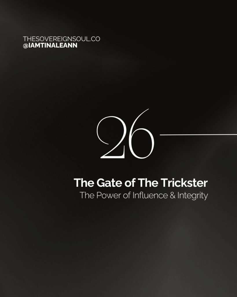 Gate 26, The Gate of the Trickster, The Gate of the Egoist, The Taming the Power of the Great, Human Design