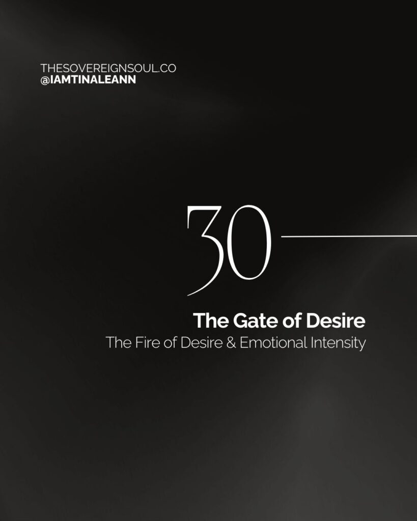 Gate 30, Emotional Solar Plexus Center, Human Design, The Gate of Passion, The Gate of The Clinging Fire, The Gate of Desire