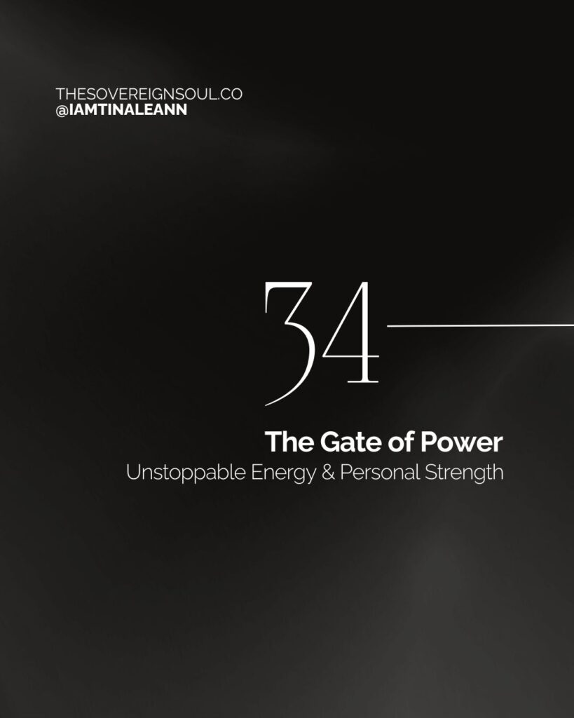 Gate 34, The Gate of Power, The Power of the Great, Channel 34 - 20, The Channel of Charisma, Human Design