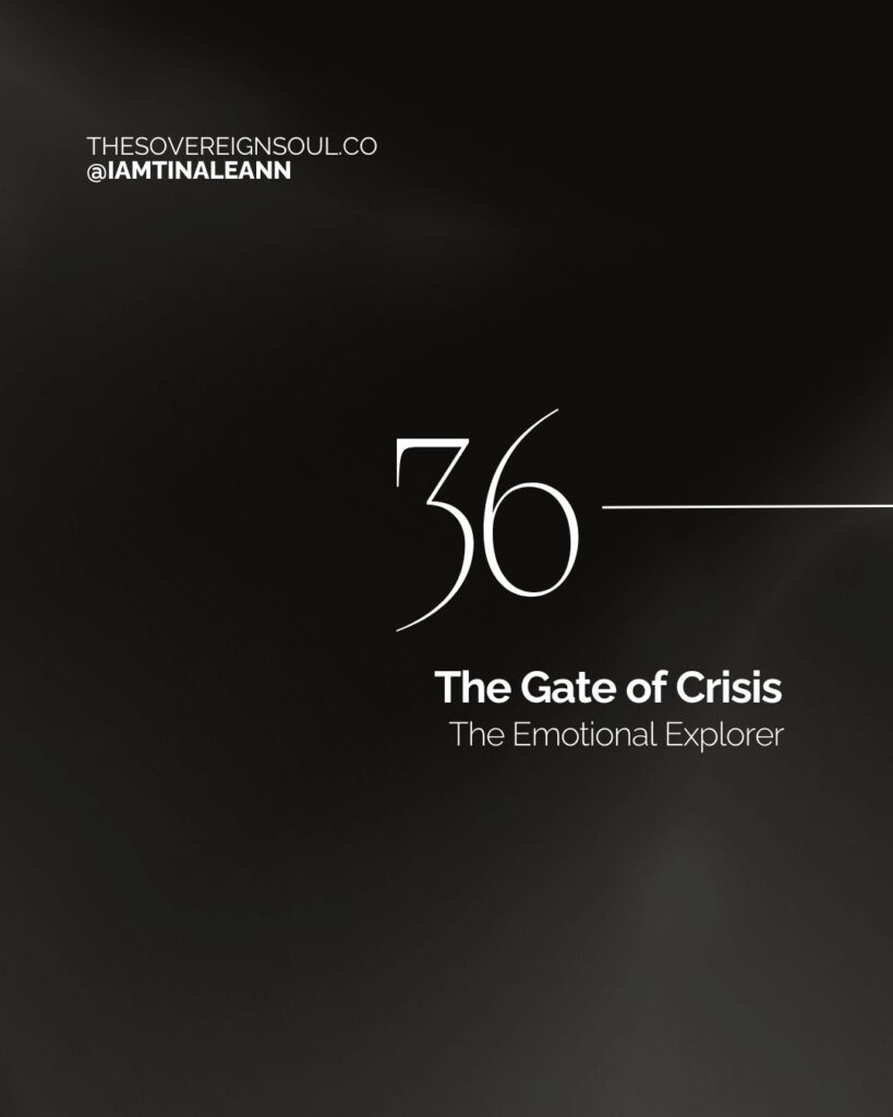 Gate 36, Emotional Solar Plexus Center, Human Design, The Gate of Exploration, The Gate of The Darkening of the Light, The Gate of Crisis