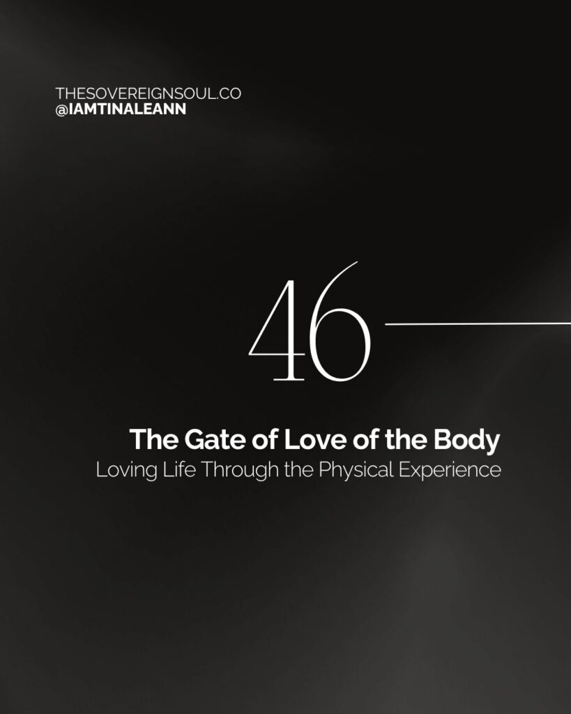 Gate 46, The Gate of Love of the Body, The Gate of Pushing Upward, The Gate of Embodiment, Human Design, G Center