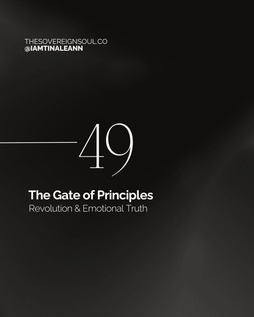 Gate 49, Emotional Solar Plexus Center, Human Design, The Gate of The Catalyst, The Gate of Revolution, The Gate of Principles