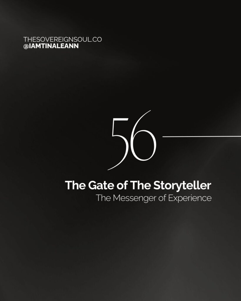 Gate 56, Throat Center, Human Design, The Gate of Expansion, The Gate of The Wanderer, The Gate of The Storyteller