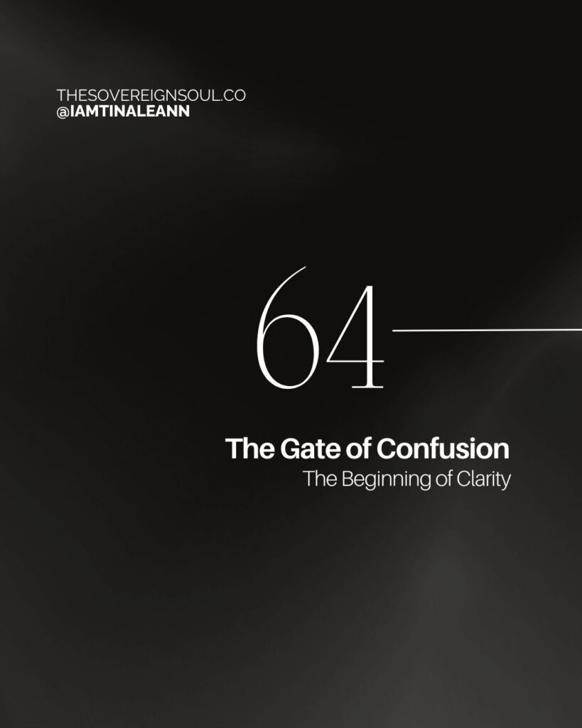 Gate 64, The Gate of Confusion, Human Design