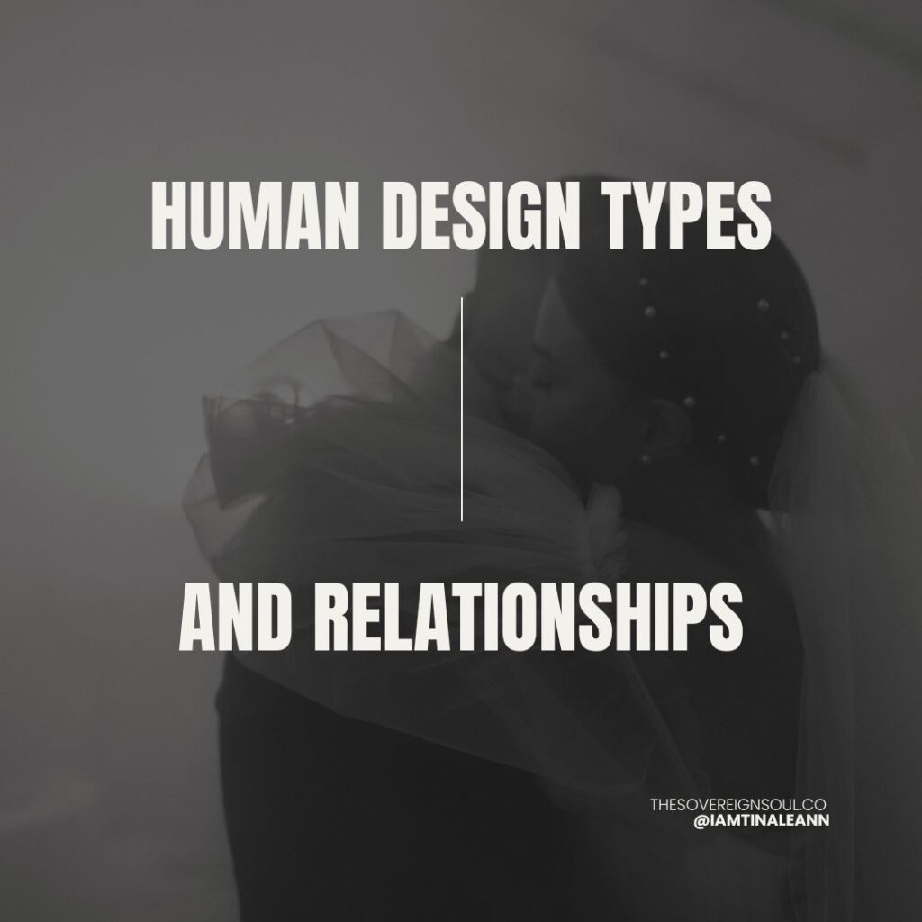 Human Design Types and Relationships, Best Match