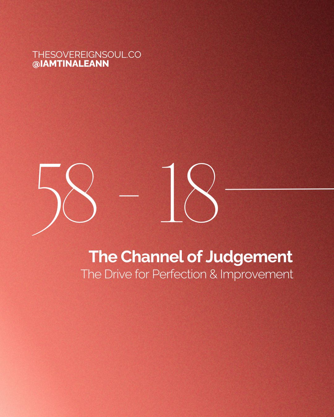 The Channel of Judgement, Channel 58-18, Human Design, gate 58, gate 18